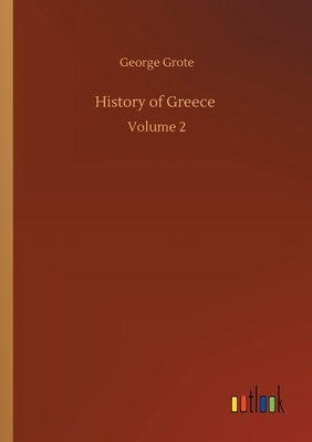 History of Greece: Volume 2 by George Grote