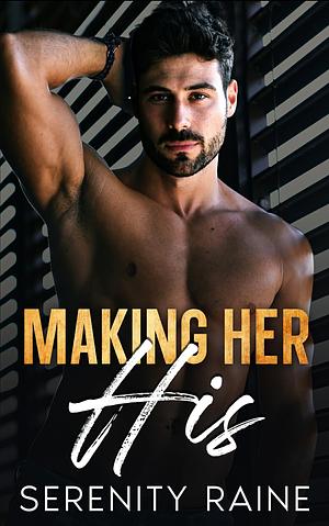 Making Her His: A steamy curvy girl romance  by Serenity Raine