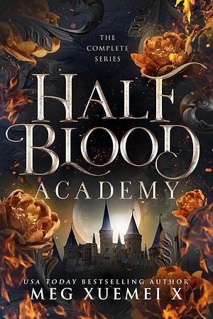 Half-Blood Academy The Complete Series by Meg Xuemei X, Meg Xuemei X