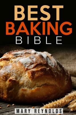 Best Baking Bible by Mary Reynolds