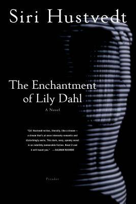 The Enchantment of Lily Dahl by Siri Hustvedt