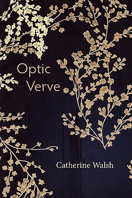Optic Verve by Catherine Walsh