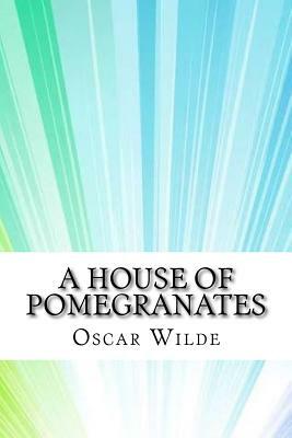 A House of Pomegranates by Oscar Wilde