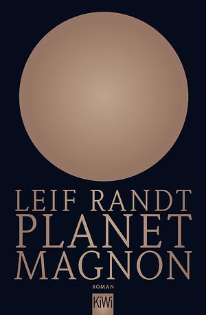 Planet Magnon by Leif Randt