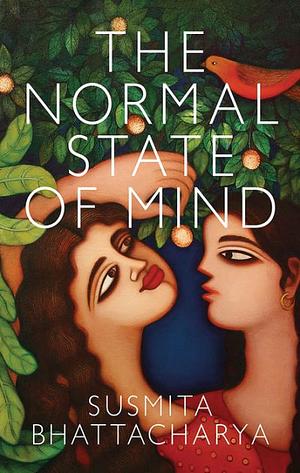 The Normal State of Mind by Susmita Bhattacharya