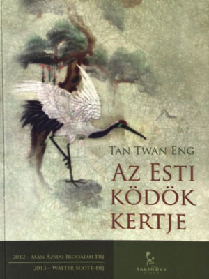 Az Esti ködök kertje by Tan Twan Eng