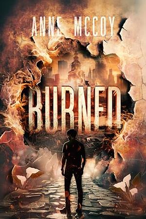 Burned: Companion Novel to Starved by Anne McCoy, Anne McCoy