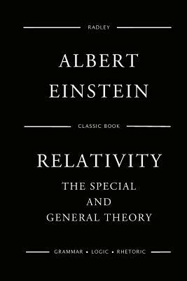 Relativity: The Special And General Theory by Albert Einstein