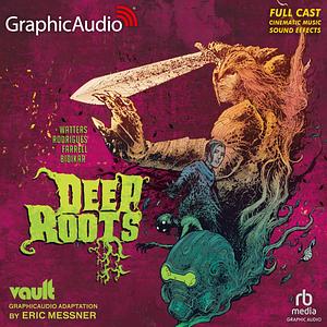 Deep Roots [Dramatized Adaptation]: Vault Comics by Val Rodrigues