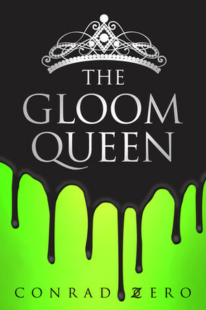 The Gloom Queen by Conrad Zero