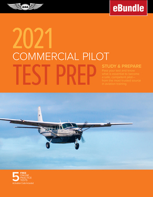 Commercial Pilot Test Prep 2021: Study & Prepare: Pass Your Test and Know What Is Essential to Become a Safe, Competent Pilot from the Most Trusted So by ASA Test Prep Board