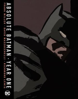Absolute Batman: Year One by Frank Miller, David Mazzucchelli