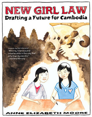New Girl Law: Drafting a Future For Cambodia by Anne Elizabeth Moore