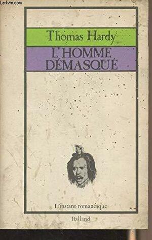 L'homme démasqué by Thomas Hardy