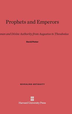 Prophets and Emperors by David Potter