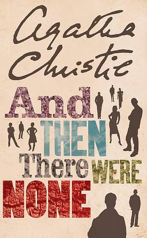 And Then There Were None by Agatha Christie