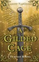 A Gilded Cage by Elliott VanDruff
