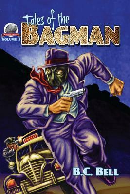 Tales of the Bagman Volume Three by B. C. Bell