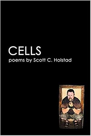 Cells by Scott C. Holstad