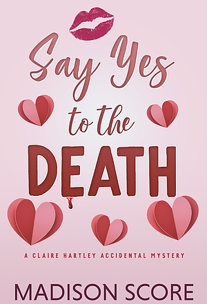 Say Yes to the Death by Madison Score