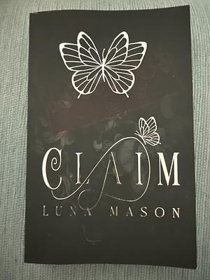 CLAIM by Luna Mason