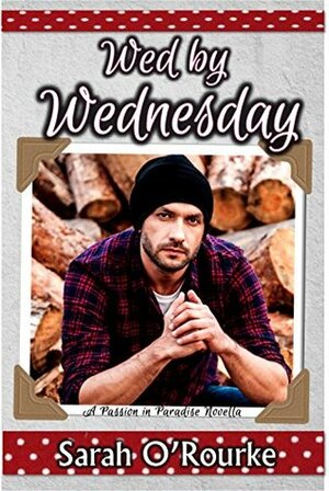 Wed by Wednesday by Sarah O'Rourke