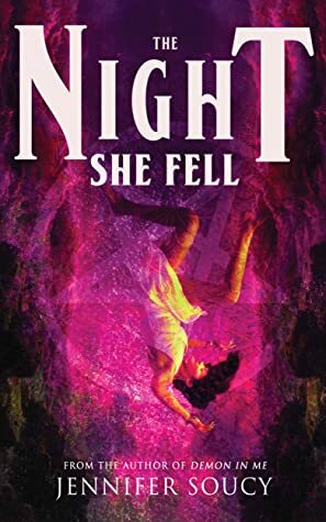 The Night She Fell by Jennifer Soucy