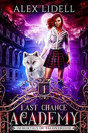 Last Chance Academy by Alex Lidell