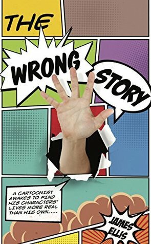 The Wrong Story by James Ellis