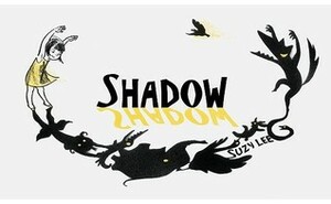 Shadow by Suzy Lee