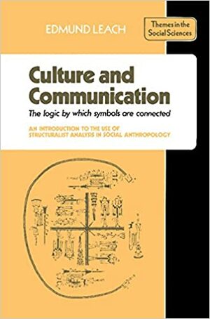 Cultura e Comunicação: A Lógica da Conexão dos Símbolos by Edmund Leach