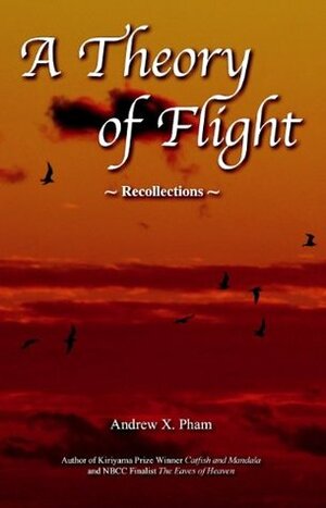 A Theory of Flight by Andrew X. Pham