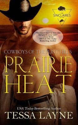 Prairie Heat: Cowboys of the Flint Hills by Tessa Layne