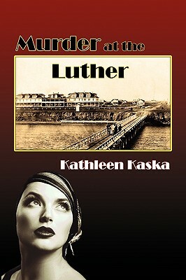 Murder at the Luther by Kathleen Kaska