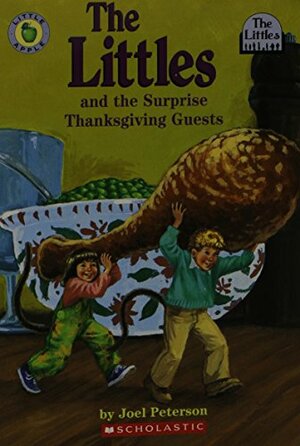 The Littles and the Surprise Thanksgiving Guests by Joel Peterson