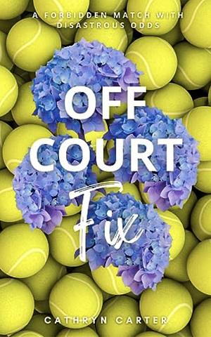 Off Court Fix by Cathryn Carter