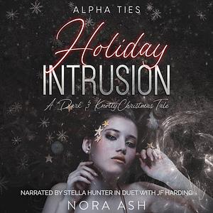 Holiday Intrusion by Nora Ash