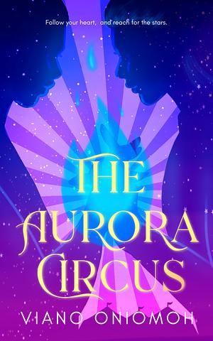 The Aurora Circus by Viano Oniomoh