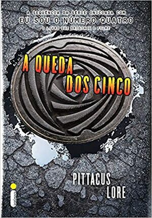 A Queda dos Cinco by Pittacus Lore