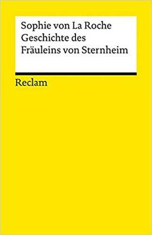 Geschichte des Fräuleins von Sternheim by Sophie von La Roche