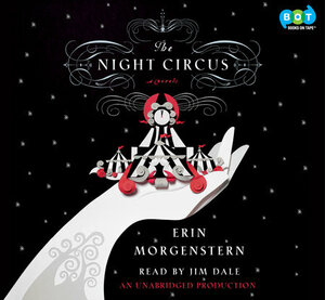 The Night Circus by Erin Morgenstern