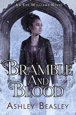 Bramble and Blood by Ashley Beasley