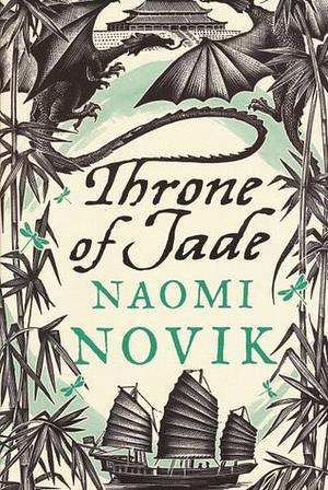 Throne of Jade by Naomi Novik