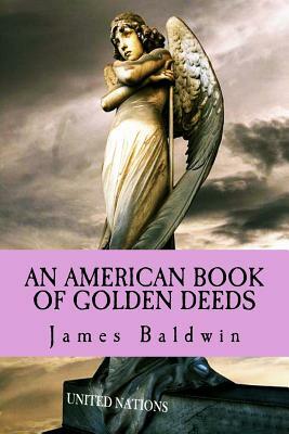 An American Book of Golden Deeds by James Baldwin