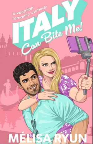 Italy Can Bite Me by MéLisa Ryun