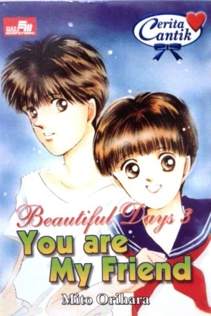 You are My Friend (Beautiful Days, #3) by Mito Orihara