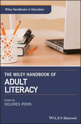 The Wiley Handbook of Adult Literacy by 