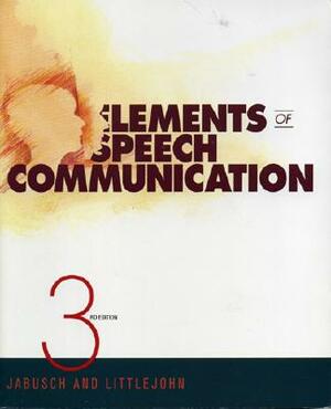 Elements of Speech Communication by David M. Jabusch, Stephen W. Littlejohn