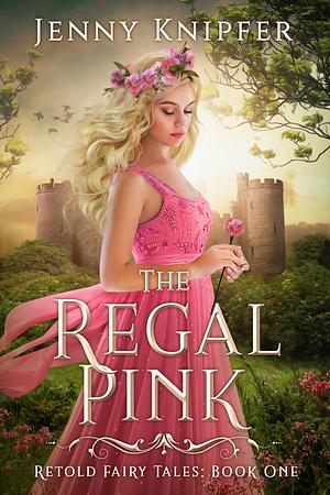 The Regal Pink by Jenny Knipfer, Jenny Knipfer