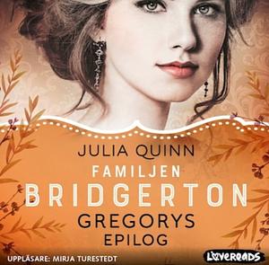 Familjen Bridgerton: Gregorys epilog by Julia Quinn